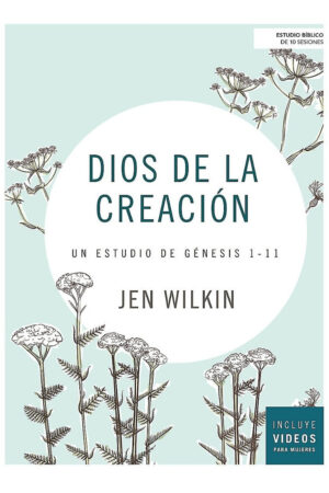 Dios De La Creación: Un Estudio De Génesis 1-11_0